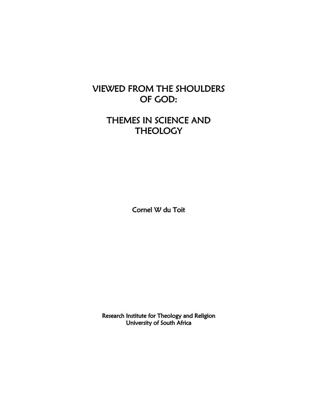 Viewed from the Shoulders of God: Themes in Science and Theology