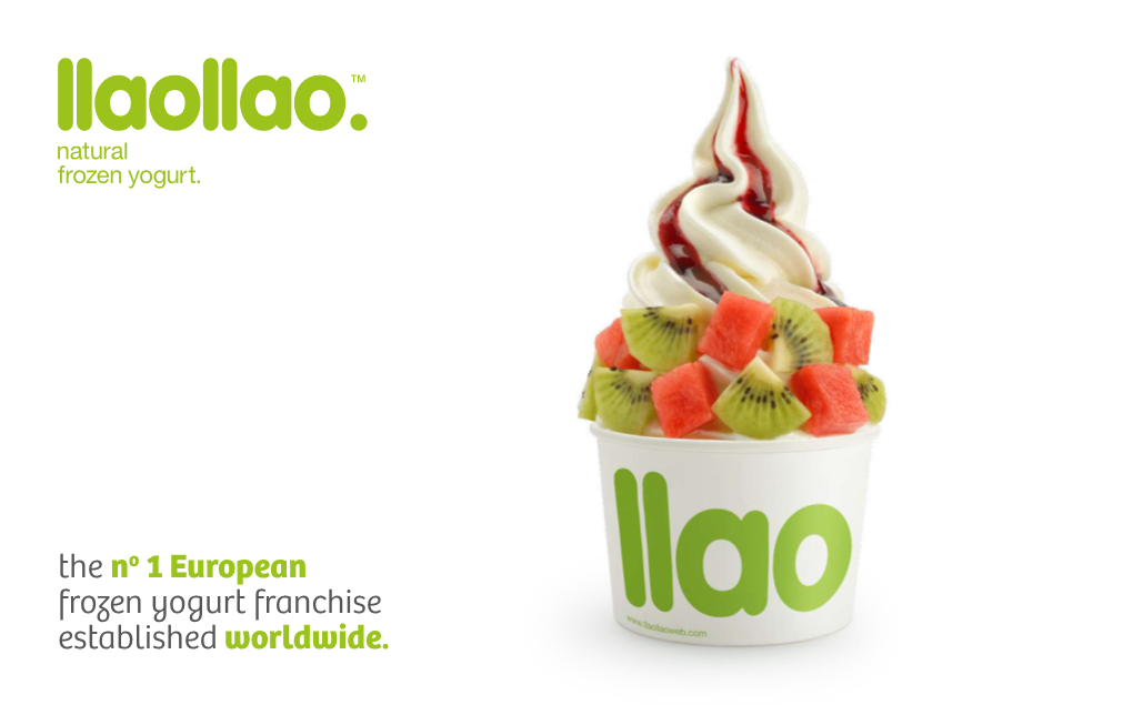 The No 1 European Frozen Yogurt Franchise Established Worldwide. Contents Brand and History 3 Product 6 Outlets 8 Locations 13 Franchises 16