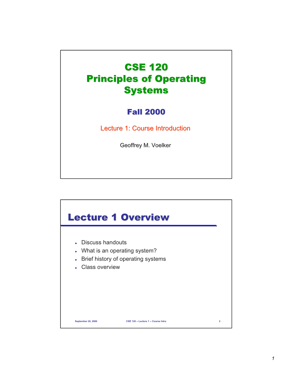 CSE 120 Principles of Operating Systems Lecture 1 Overview