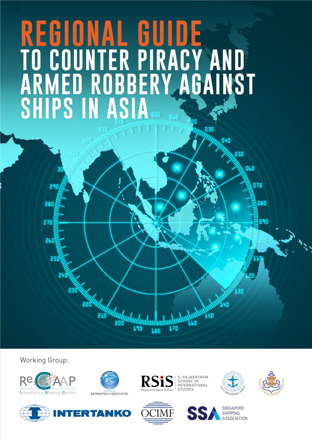 Regional Guide to Counter Piracy and Armed Robbery Against Ships in Asia