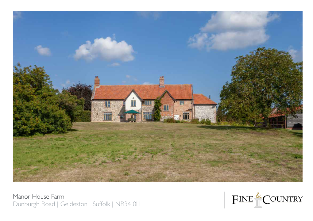 Manor House Farm Dunburgh Road | Geldeston | Suffolk | NR34 0LL STANDING the TEST of TIME