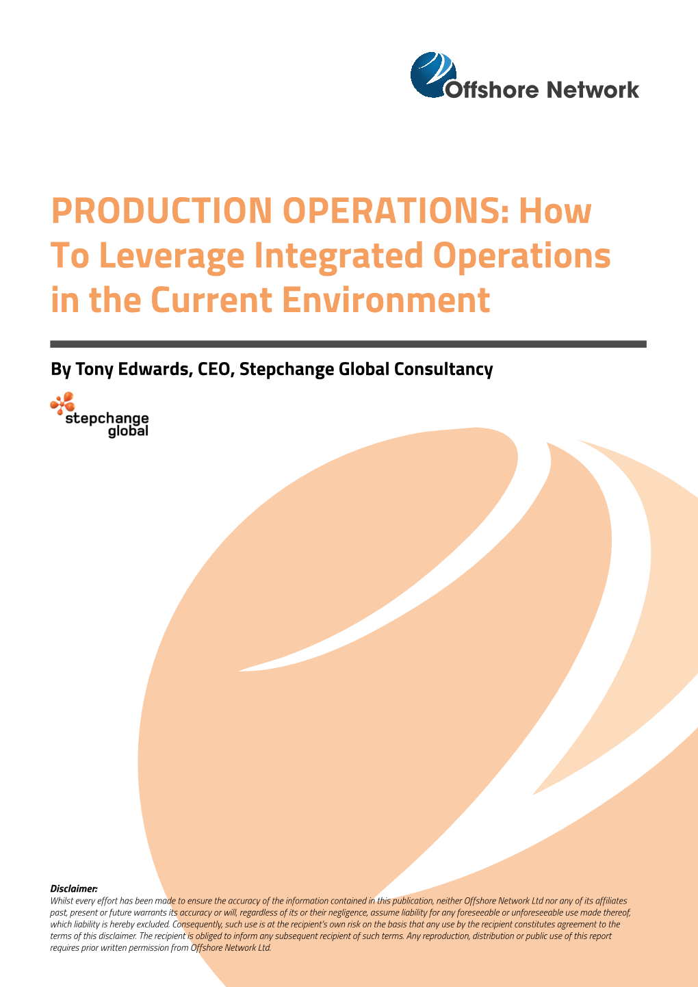 PRODUCTION OPERATIONS: How to Leverage Integrated Operations in the Current Environment