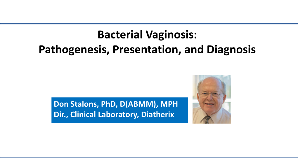 Bacterial Vaginosis: Pathogenesis, Presentation, and Diagnosis