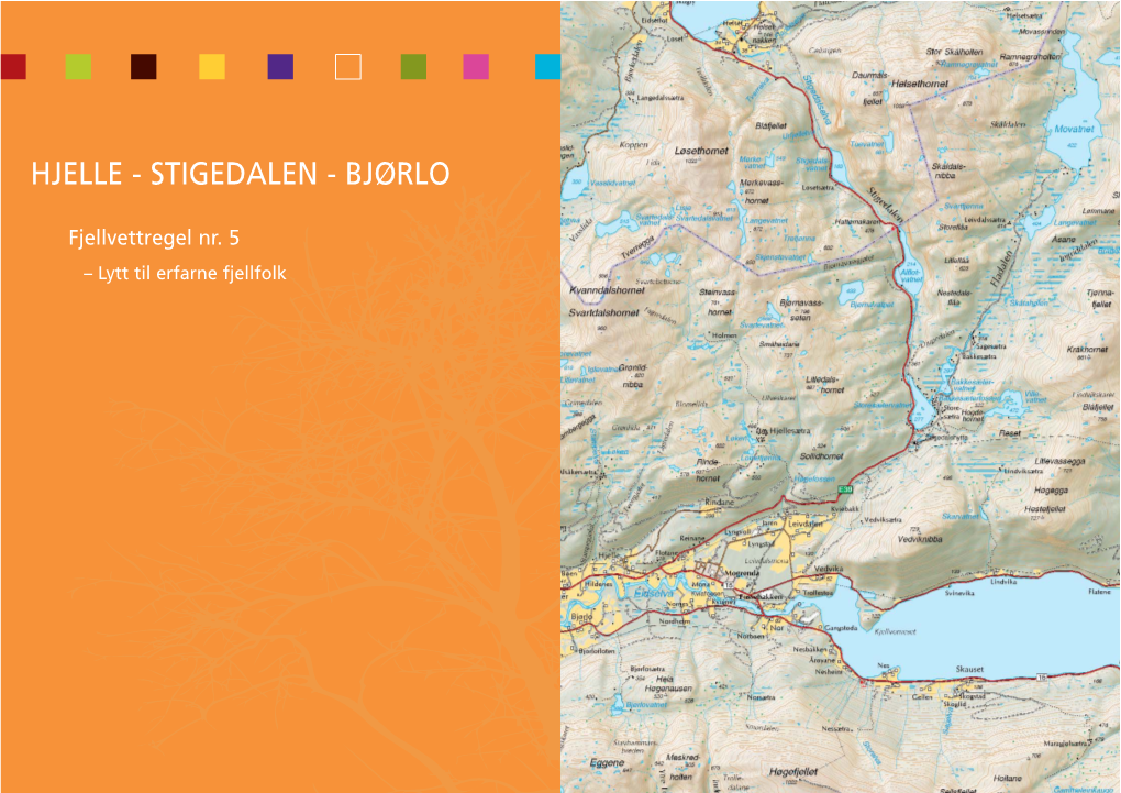 Hjelle - Stigedalen - Bjørlo