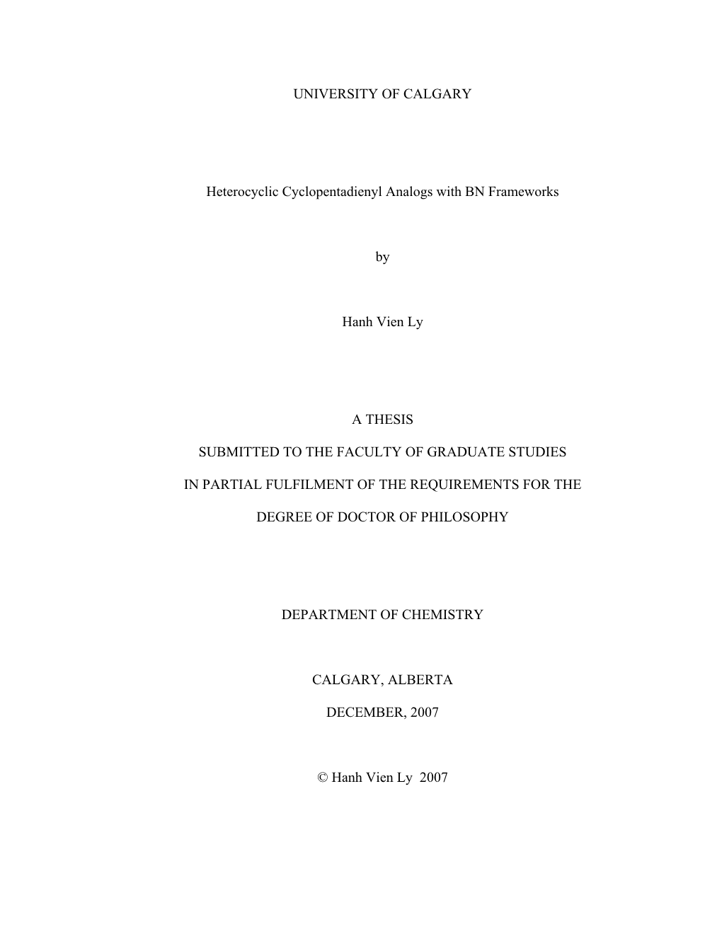 UNIVERSITY of CALGARY Heterocyclic Cyclopentadienyl