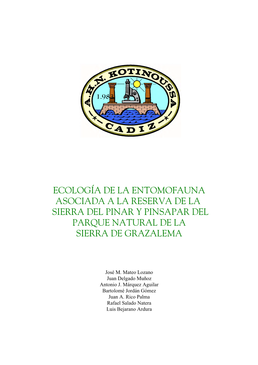 Ecología De La Entomofauna Asociada a La Reserva De La Sierra Del Pinar Y Pinsapar Del Parque Natural De La Sierra De Grazalema