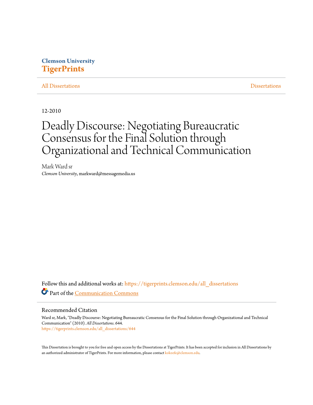 Negotiating Bureaucratic Consensus for the Final Solution Through Organizational and Technical Communication Mark Ward Sr Clemson University, Markward@Messagemedia.Us