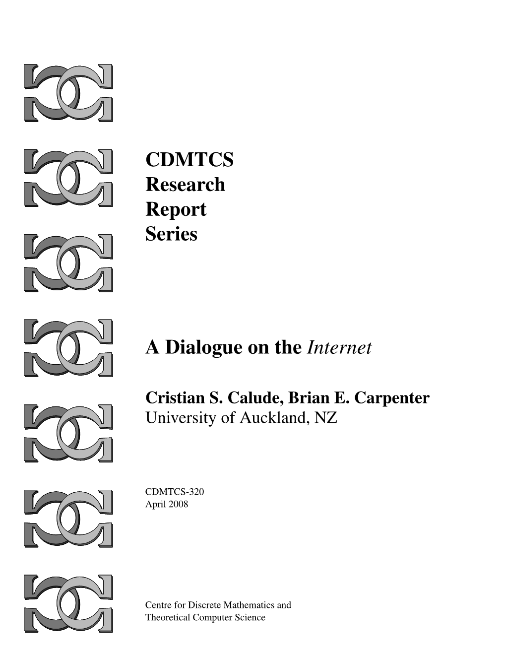 CDMTCS Research Report Series a Dialogue on the Internet