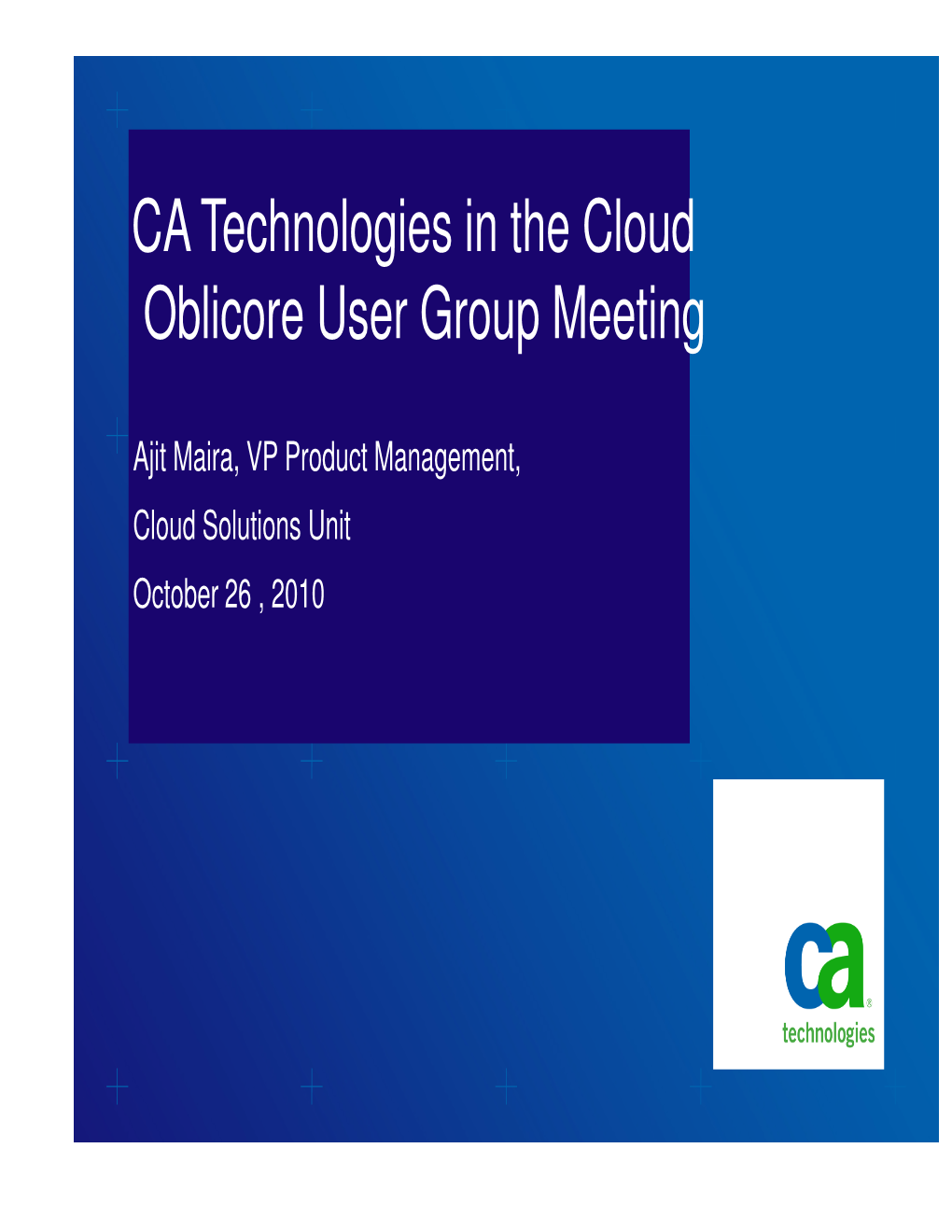 CA Technologies in the Cloud Oblicore User Group Meeting