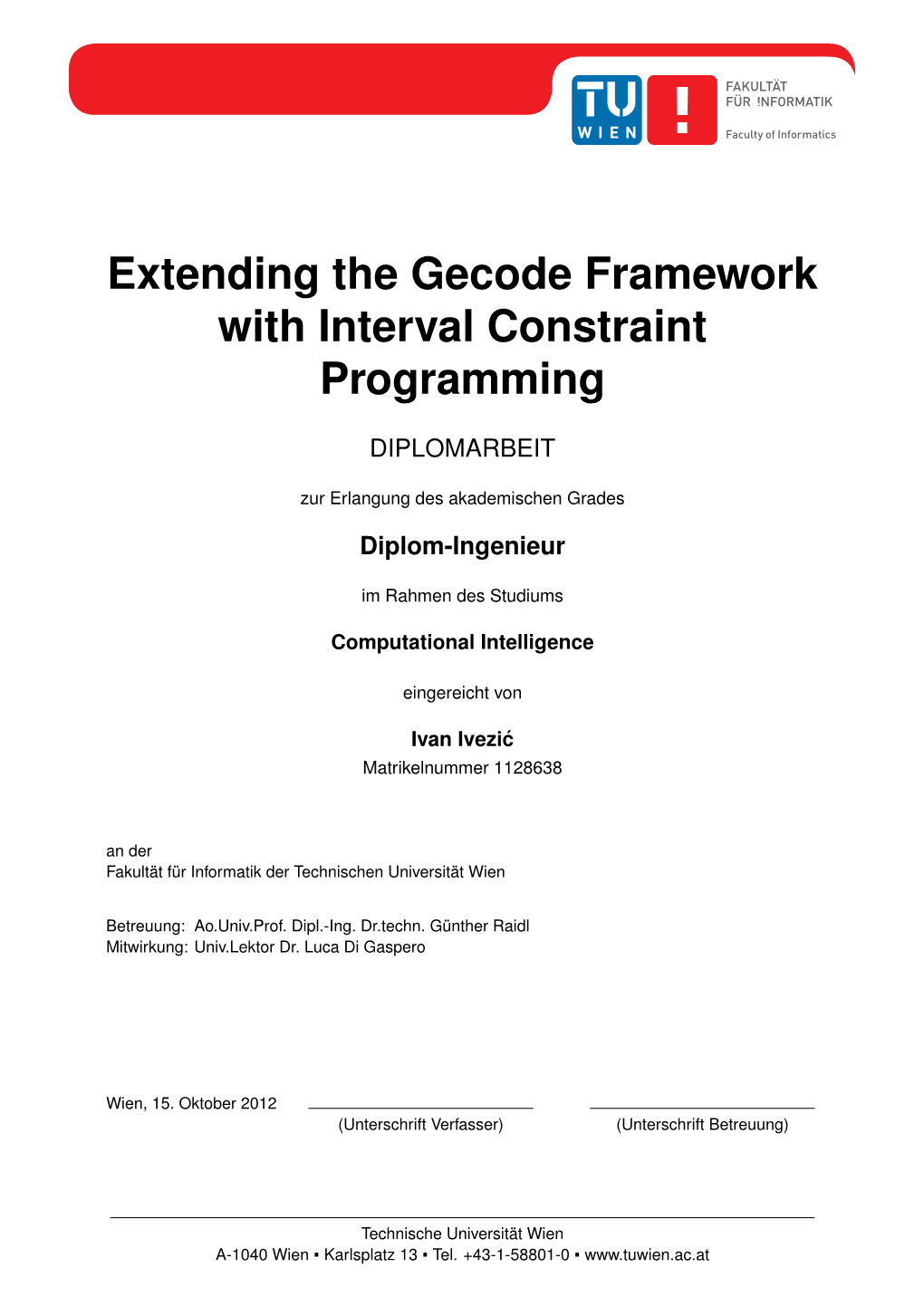 Extending the Gecode Framework with Interval Constraint Programming