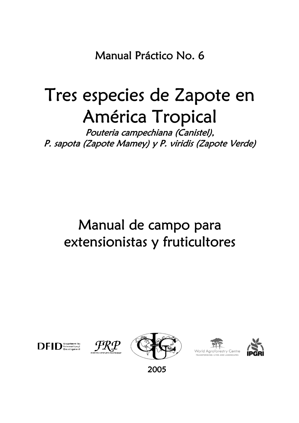 Tres Especies De Zapote En América Tropical Pouteria Campechiana (Canistel), P