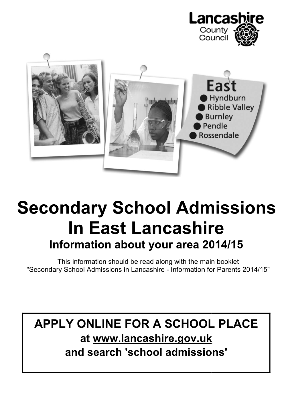 School Admissions in East Lancashire Information About Your Area 201 4/15