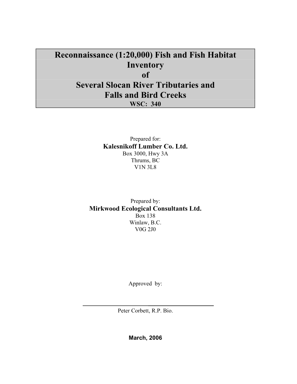 Fish and Fish Habitat Inventory of Several Slocan River Tributaries and Falls and Bird Creeks WSC: 340