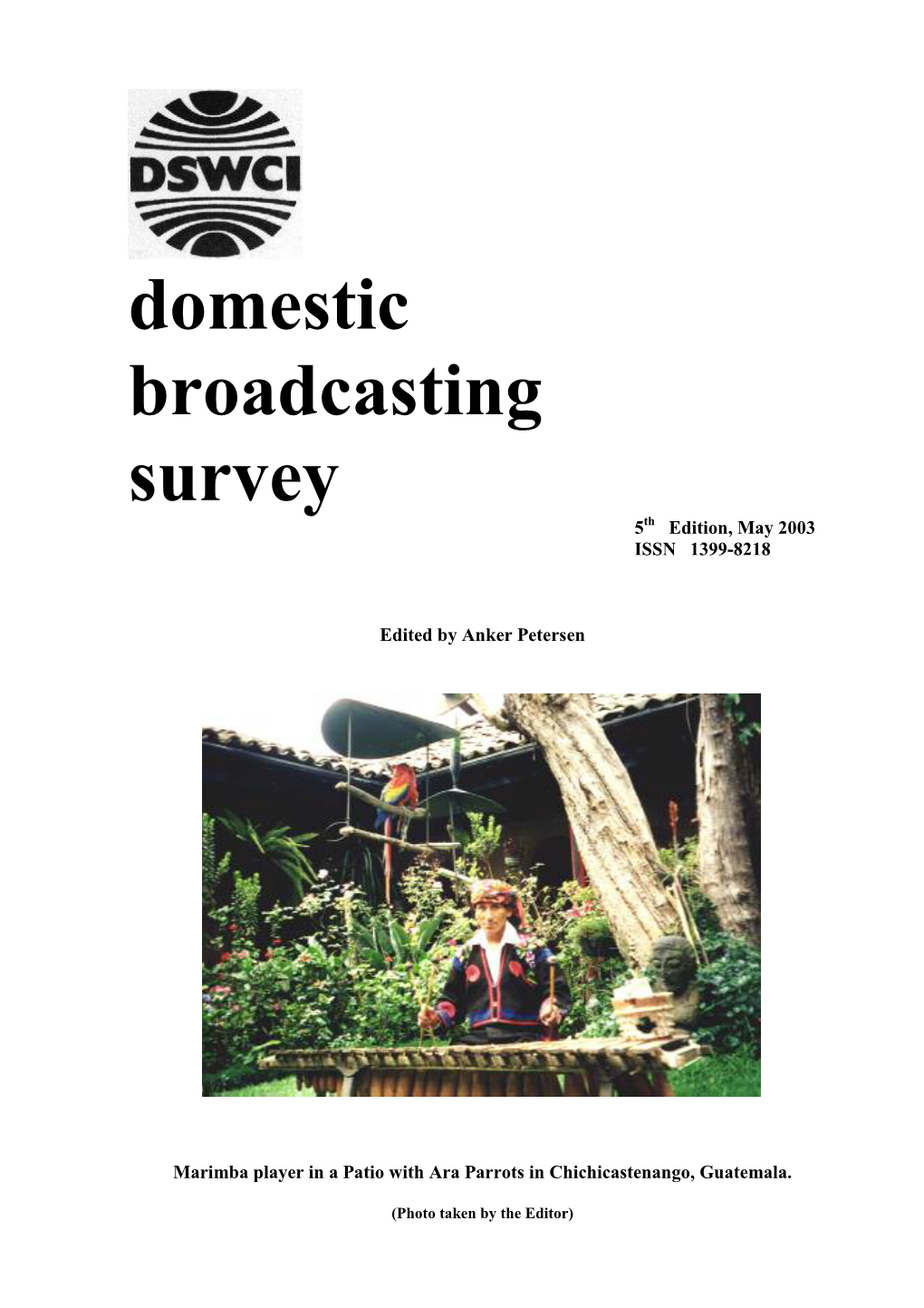 Domestic Broadcasting Survey 5Th Edition, May 2003 ISSN 1399-8218