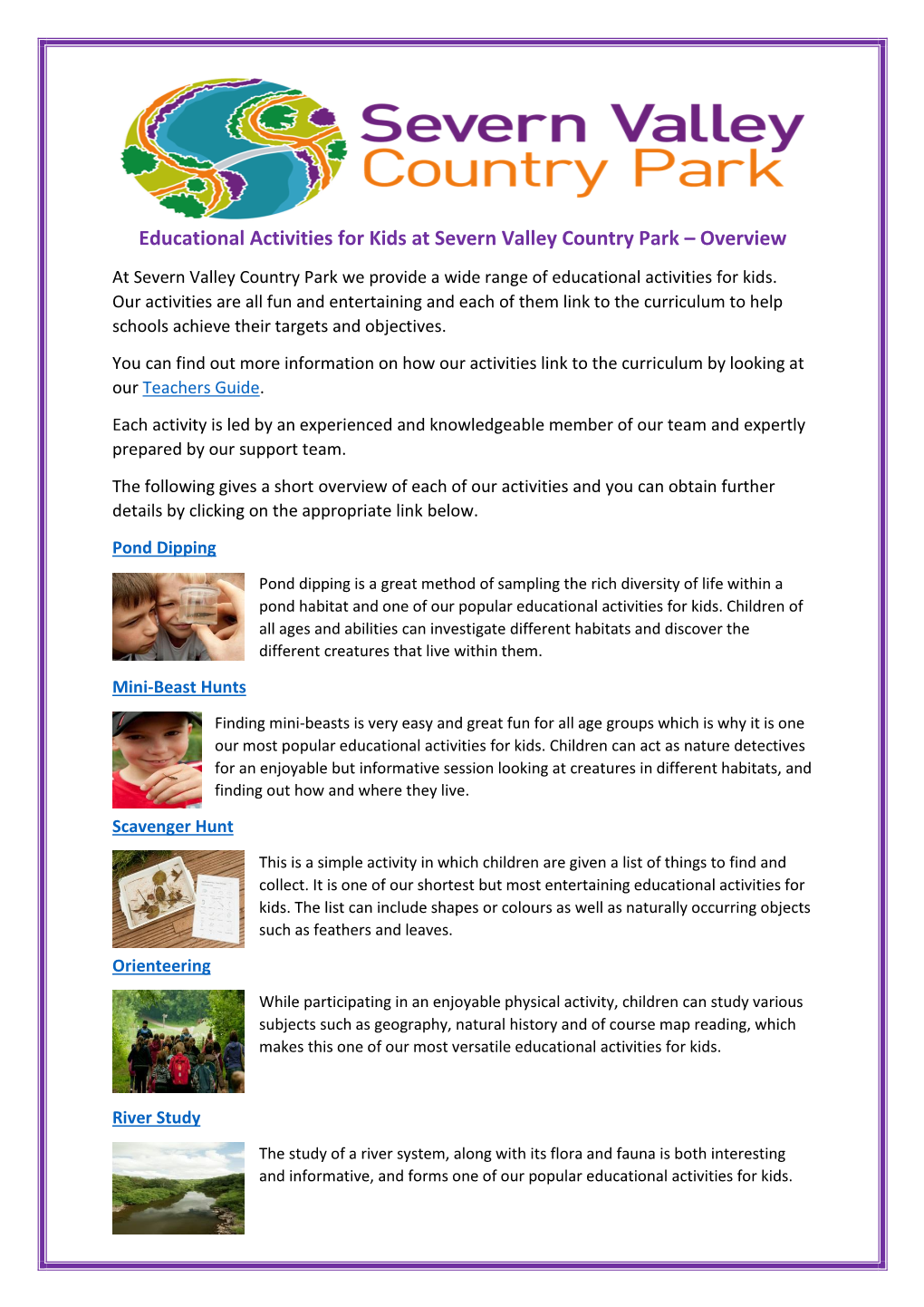 Educational Activities for Kids at Severn Valley Country Park – Overview at Severn Valley Country Park We Provide a Wide Range of Educational Activities for Kids