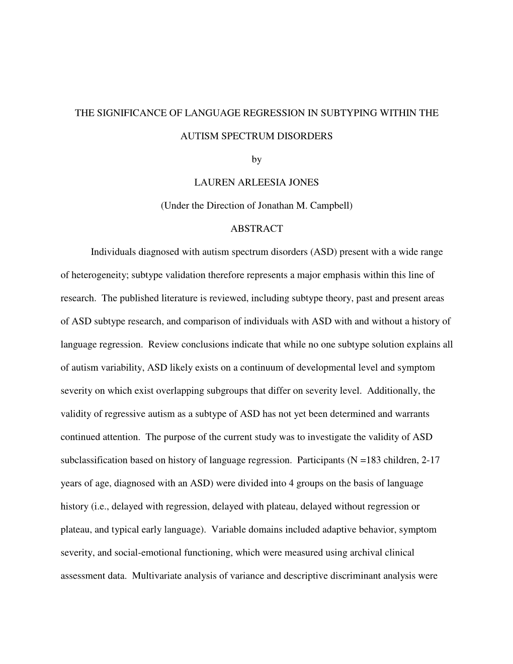 THE SIGNIFICANCE of LANGUAGE REGRESSION in SUBTYPING WITHIN the AUTISM SPECTRUM DISORDERS by LAUREN ARLEESIA JONES (Under the Di