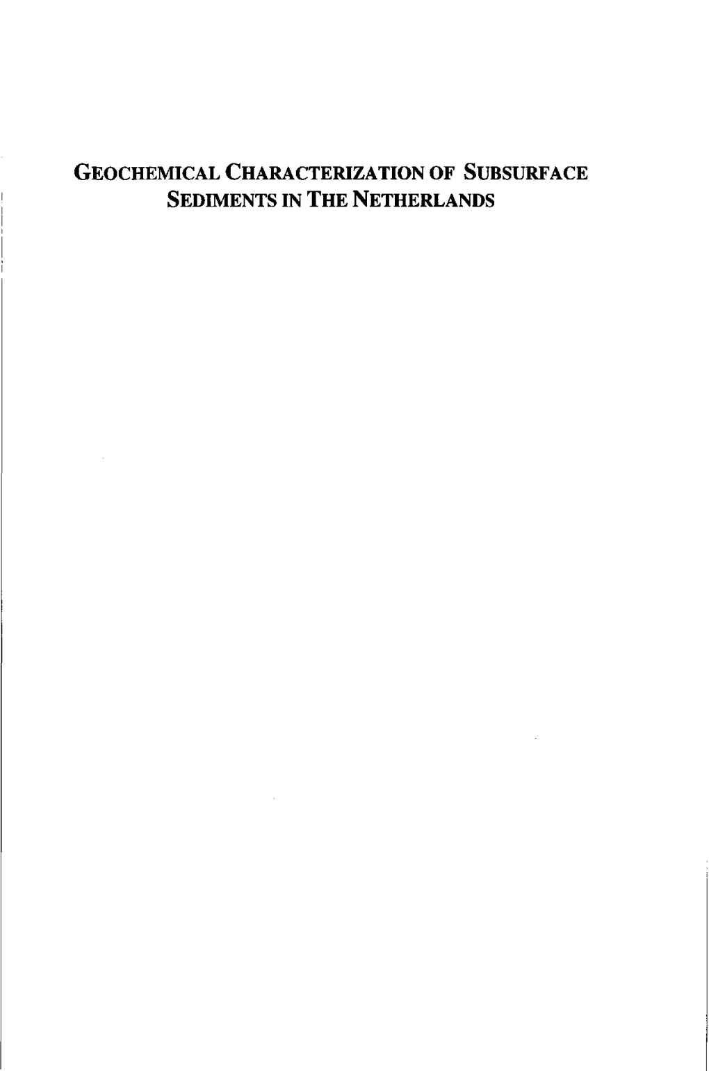 GEOCHEMICAL CHARACTERIZATION of SUBSURFACE SEDIMENTS in the NETHERLANDS Promotor