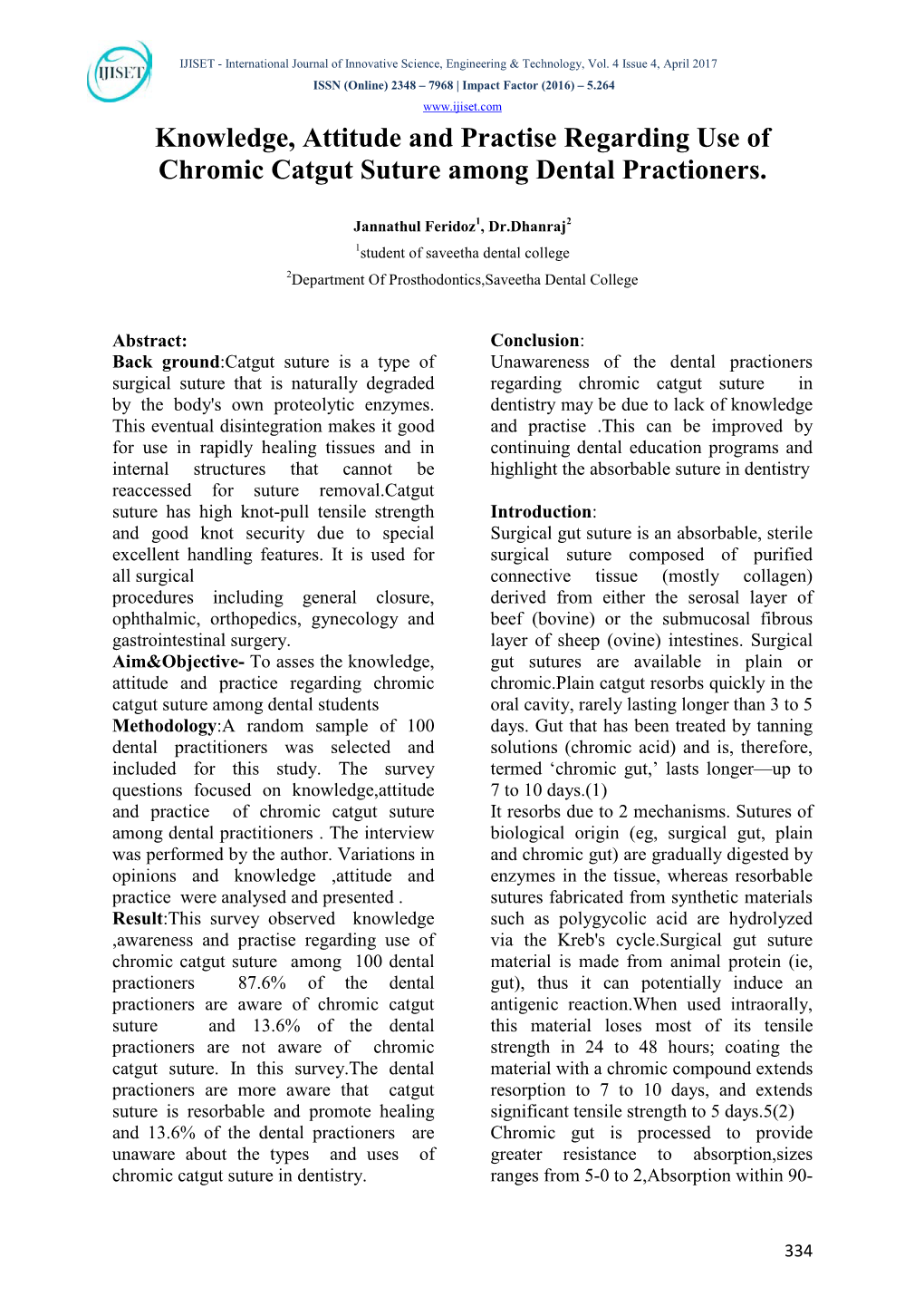 Knowledge, Attitude and Practise Regarding Use of Chromic Catgut Suture Among Dental Practioners