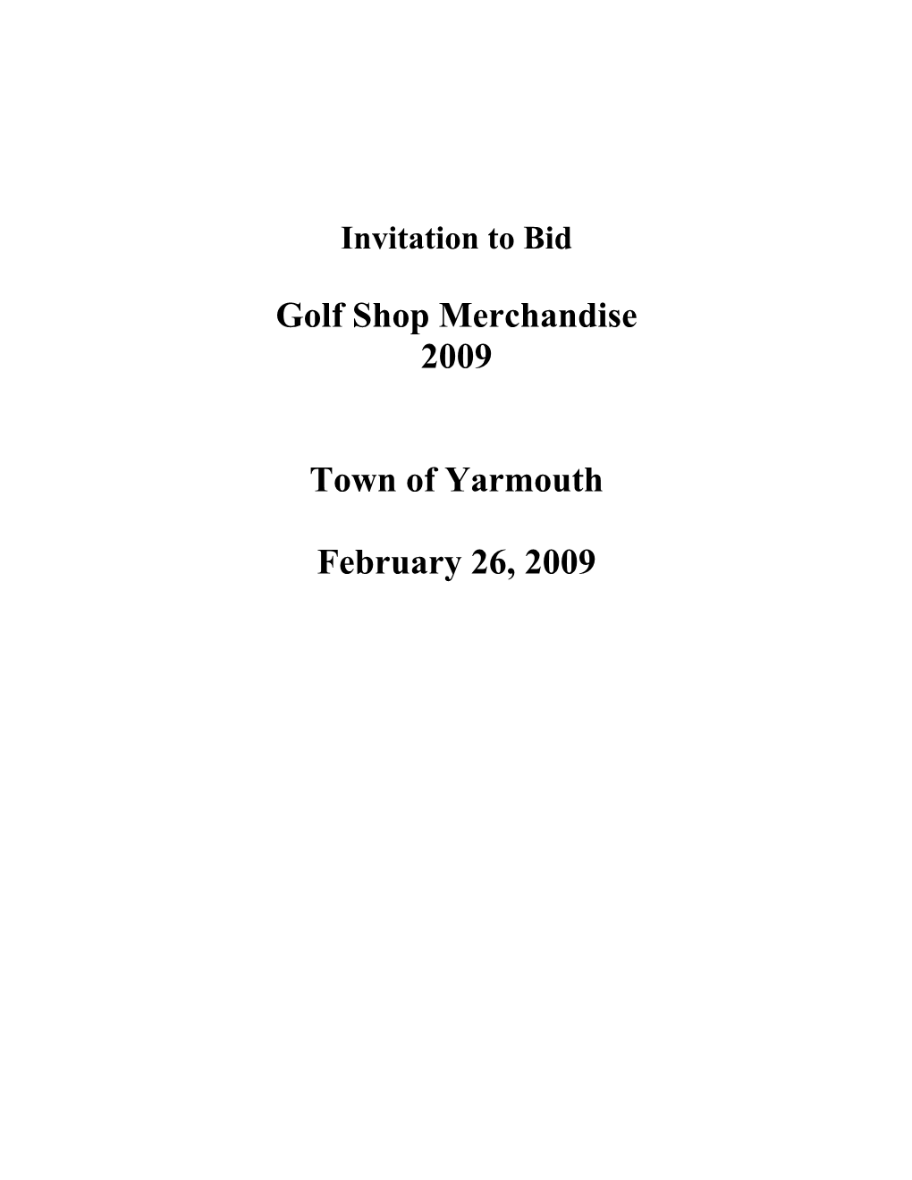 Golf Shop Merchandise 2009 Town of Yarmouth February 26, 2009
