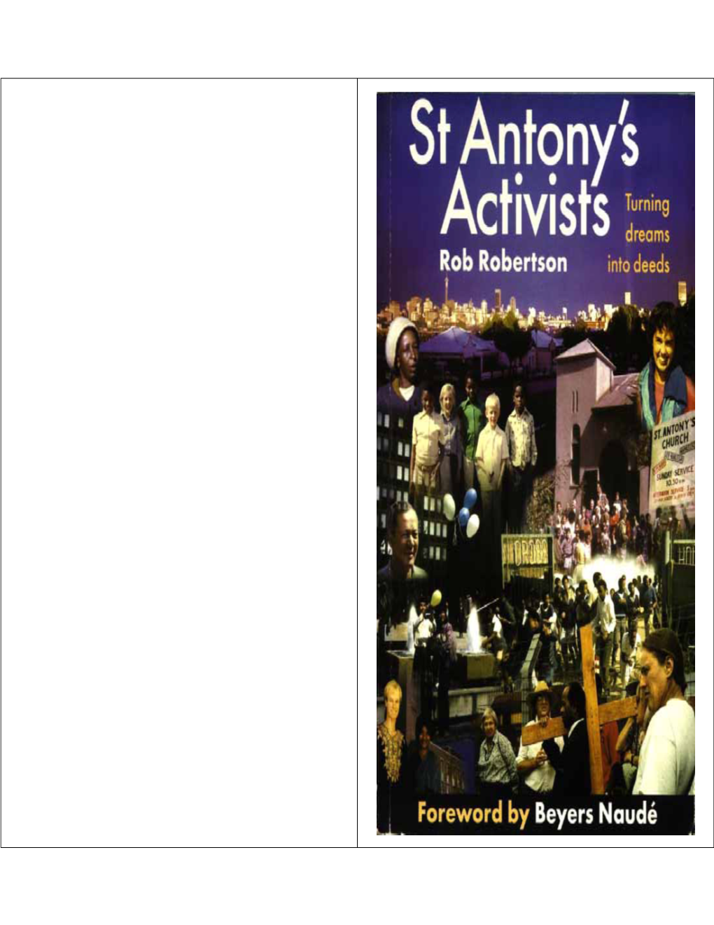 St Antony's Activists Will Be One of Many, However Small, to Assist Us to Solve the Problems of Violence, Bloodshed and Warfare in the Spirit of Jesus FOREWORD Christ