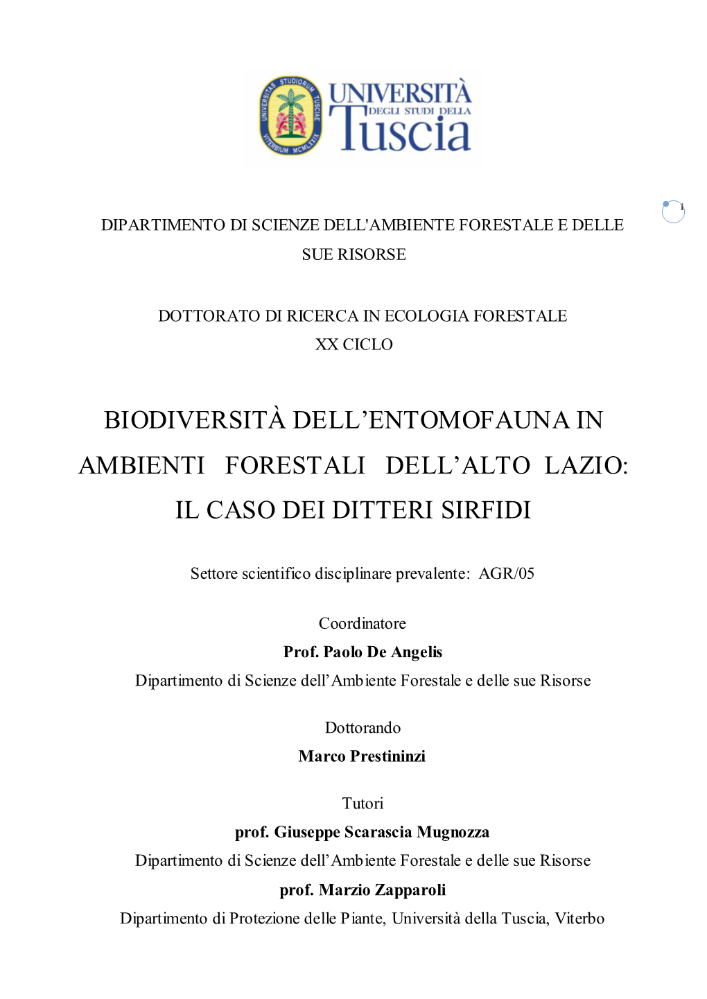 Biodiversità Dell‟Entomofauna in Ambienti Forestali Dell‟Alto Lazio: Il Caso Dei Ditteri Sirfidi
