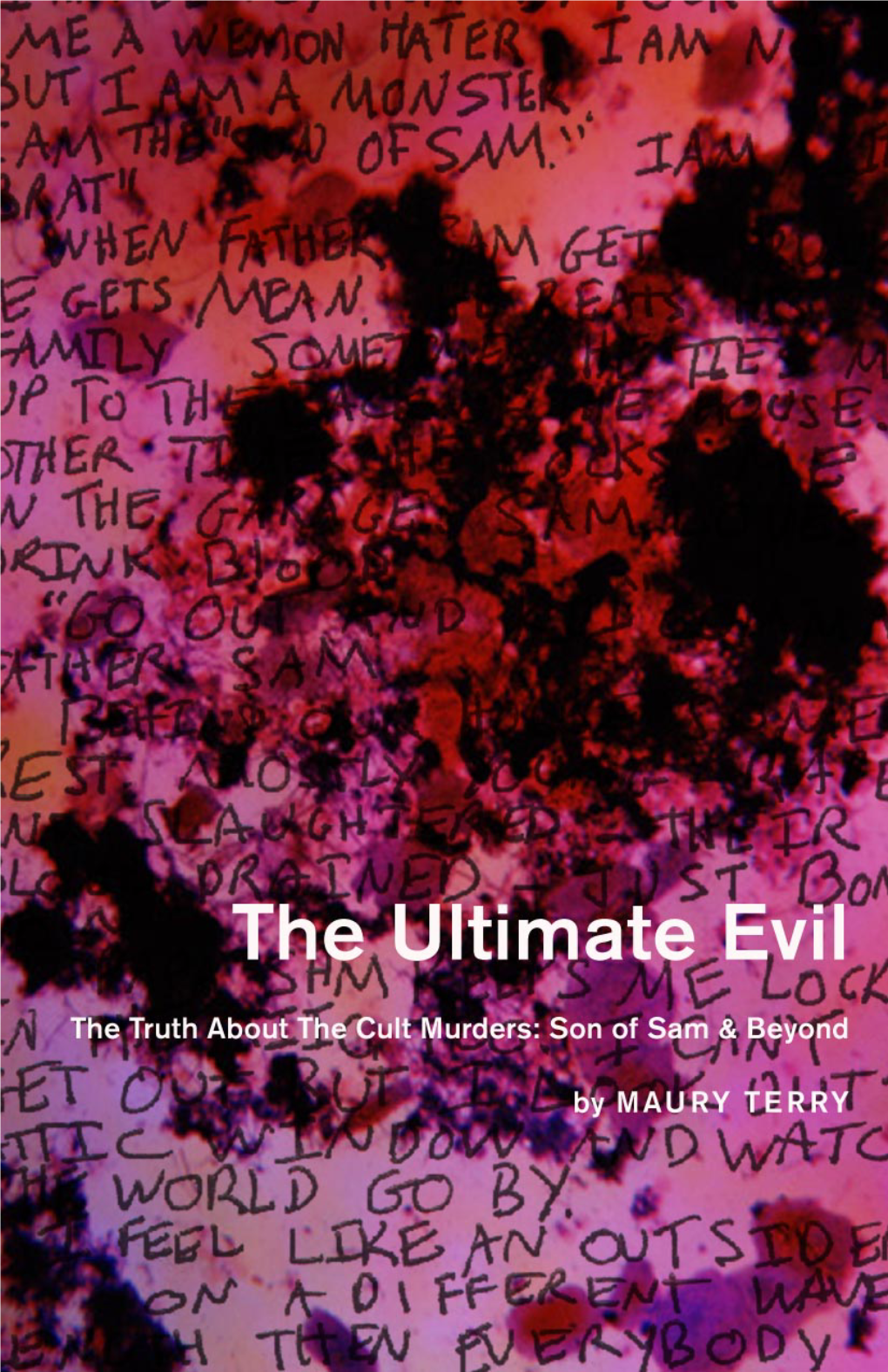 The Ultimate Evil the Ultimate Evil the Truth About the Cult Murders: Son of Sam & Beyond