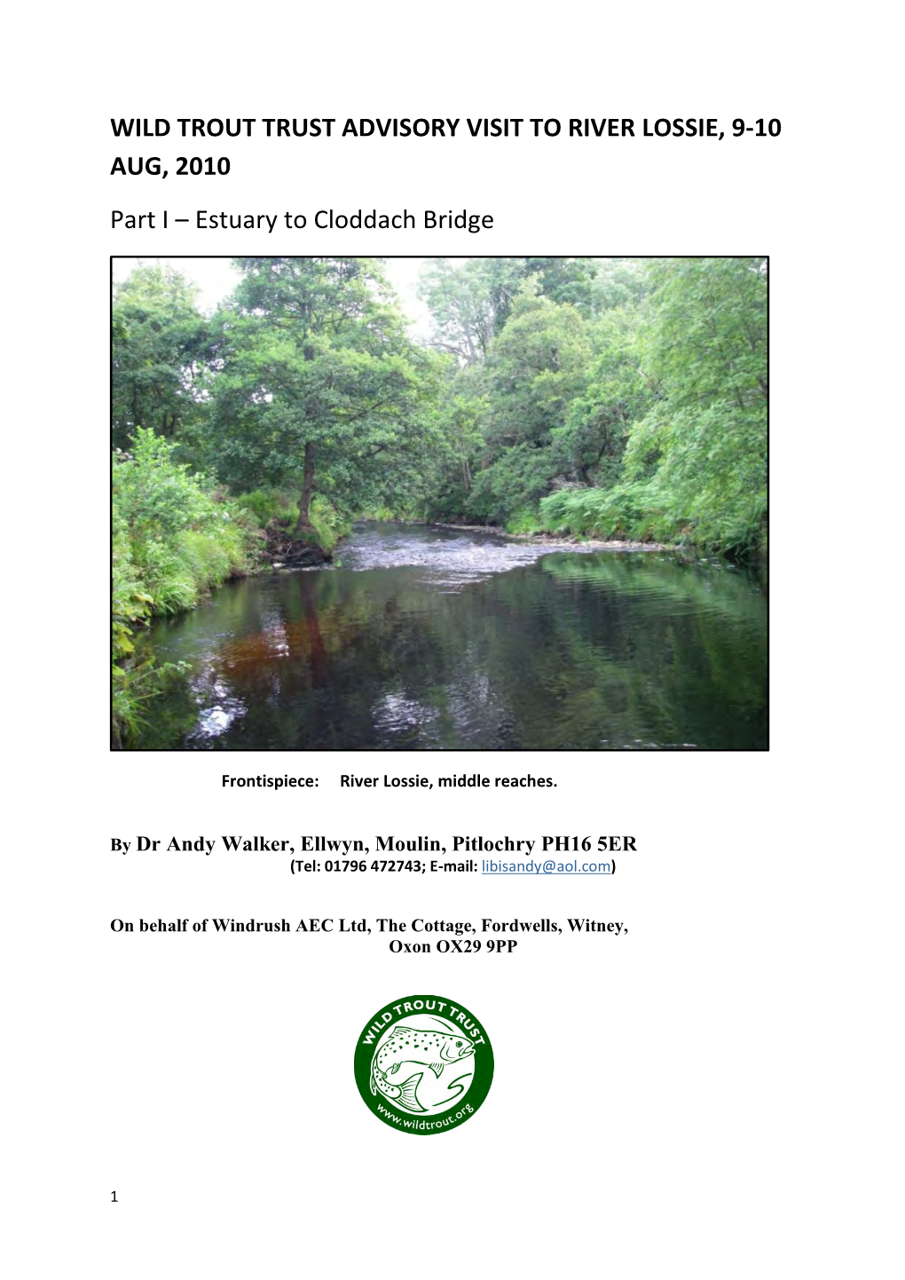 WILD TROUT TRUST ADVISORY VISIT to RIVER LOSSIE, 9-10 AUG, 2010 Part I – Estuary to Cloddach Bridge