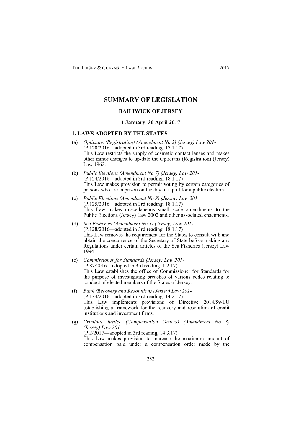 SUMMARY of LEGISLATION BAILIWICK of JERSEY 1 January–30 April 2017