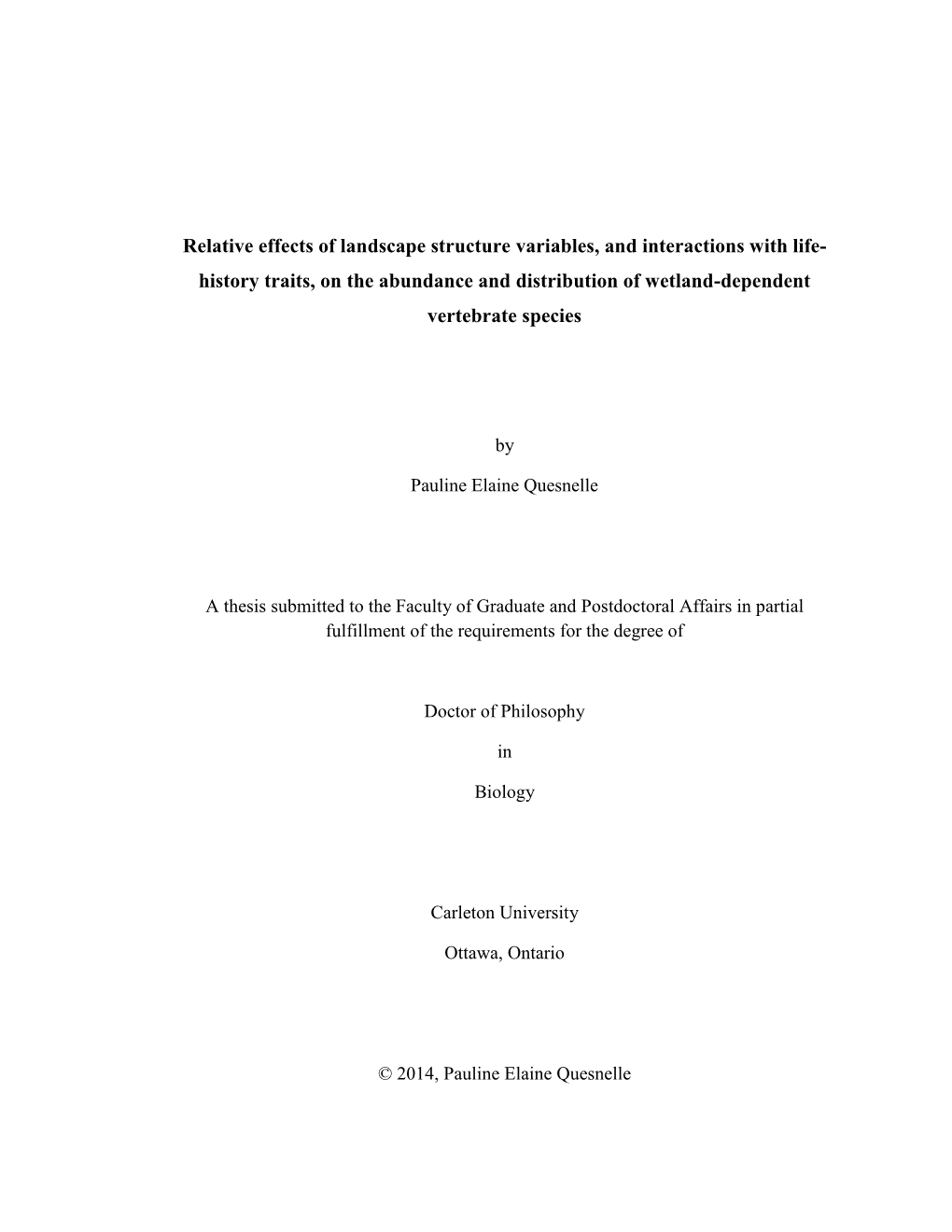 Relative Effects of Landscape Structure Variables, and Interactions with Life