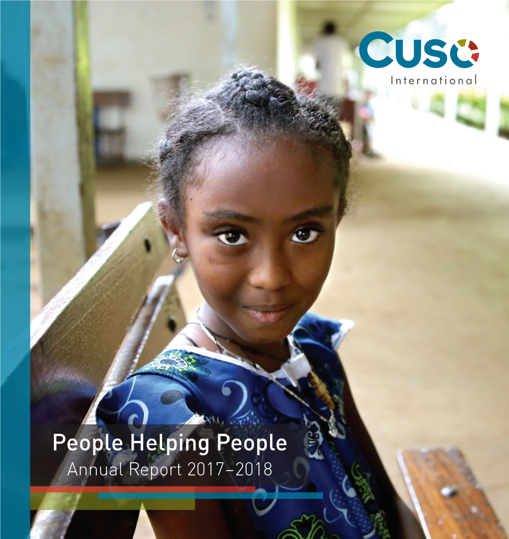 People Helping People Annual Report 2017–2018 Cuso International 2017–2018 Annual Report ISSN 2561-7362