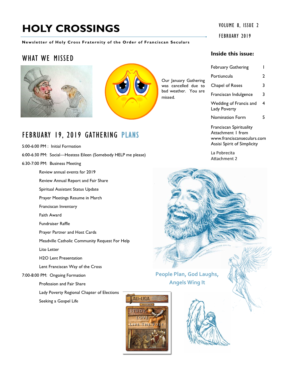 HOLY CROSSINGS VOLUME 8, ISSUE 2 FEBRUARY 2019 Newsletter of Holy Cross Fraternity of the Order of Franciscan Seculars