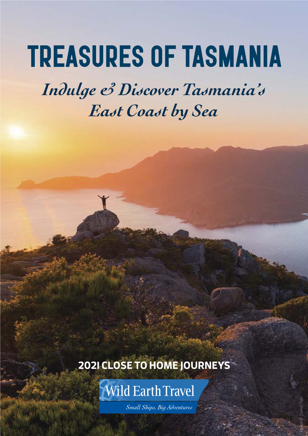 TREASURES of TASMANIA Indulge & Discover Tasmania’S East Coast by Sea