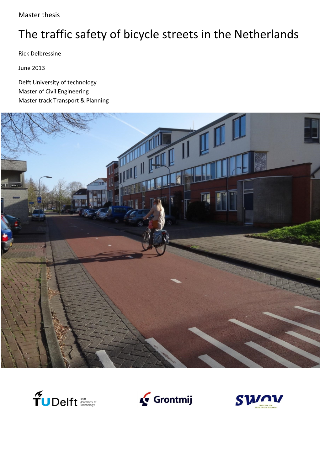 The Traffic Safety of Bicycle Streets in the Netherlands