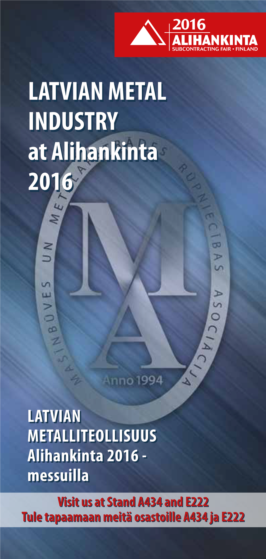 LATVIAN METAL INDUSTRY at Alihankinta 2016 LATVIAN METAL