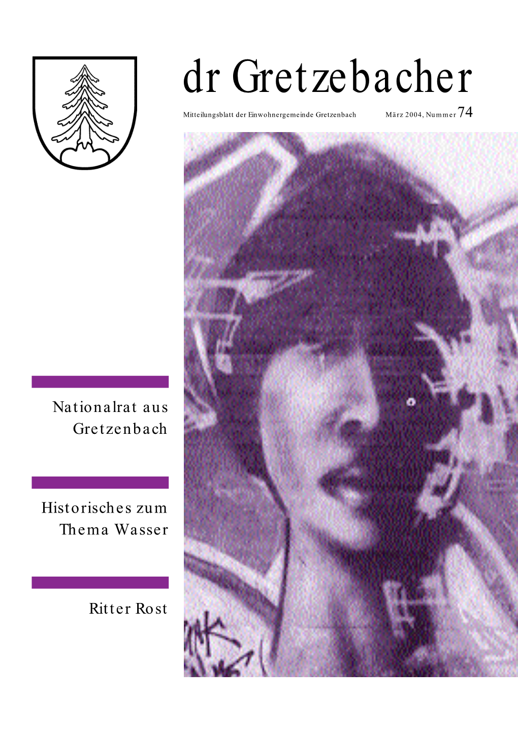 Dr Gretzebacher Mitteilungsblatt Der Einwohnergemeinde Gretzenbach März 2004, Nummer74