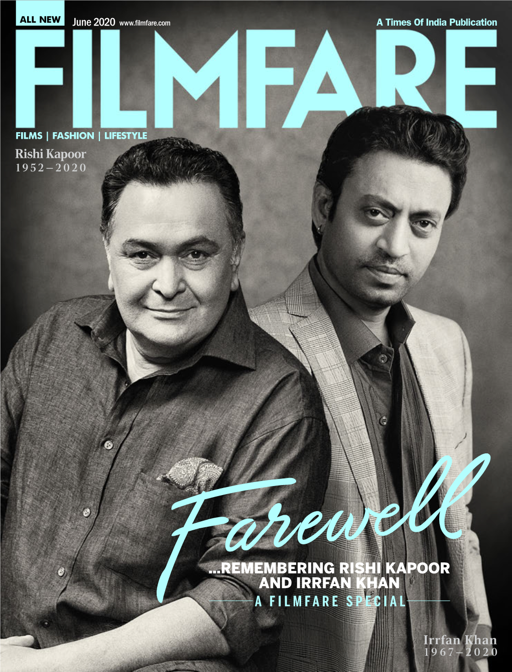 REMEMBERING RISHI KAPOOR and IRRFAN KHAN Farewella FILMFARE SPECIAL Irrfan Khan 1967— 2020 Volume 69 # June 2020 / ISSN NUMBER 0971-7277