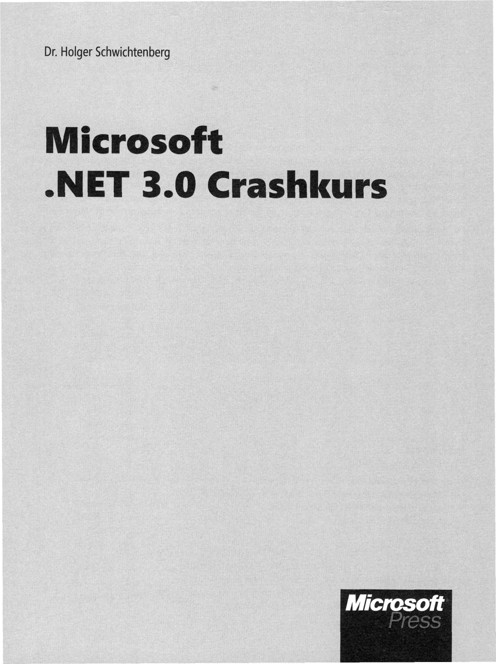 Microsoft •NET 3.0 Crashkurs