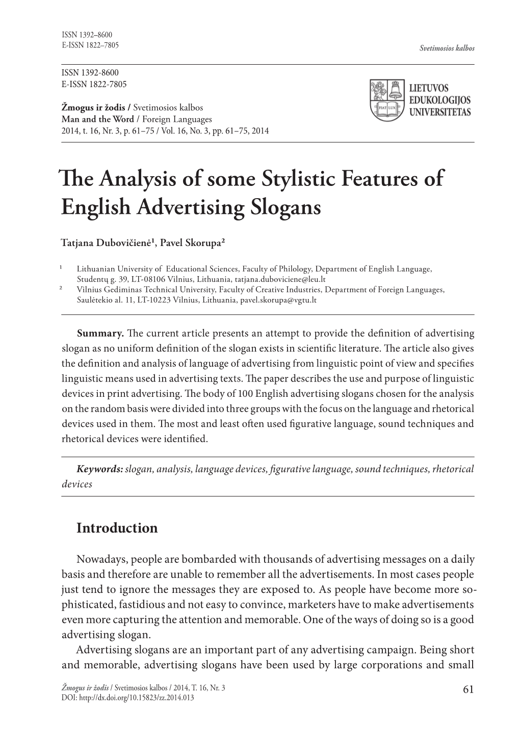 The Analysis of Some Stylistic Features of English Advertising Slogans