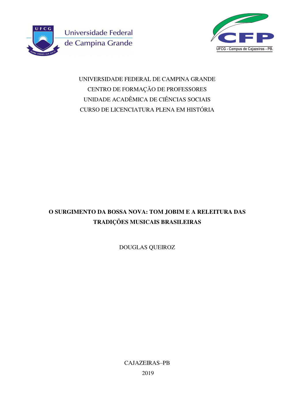 Universidade Federal De Campina Grande Centro De Formação De Professores Unidade Acadêmica De Ciências Sociais Curso De Licenciatura Plena Em História