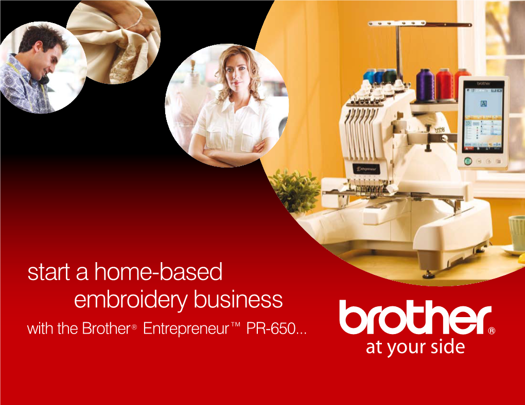 A Home-Based Embroidery Business with the Brother ® Entrepreneur™ PR-650