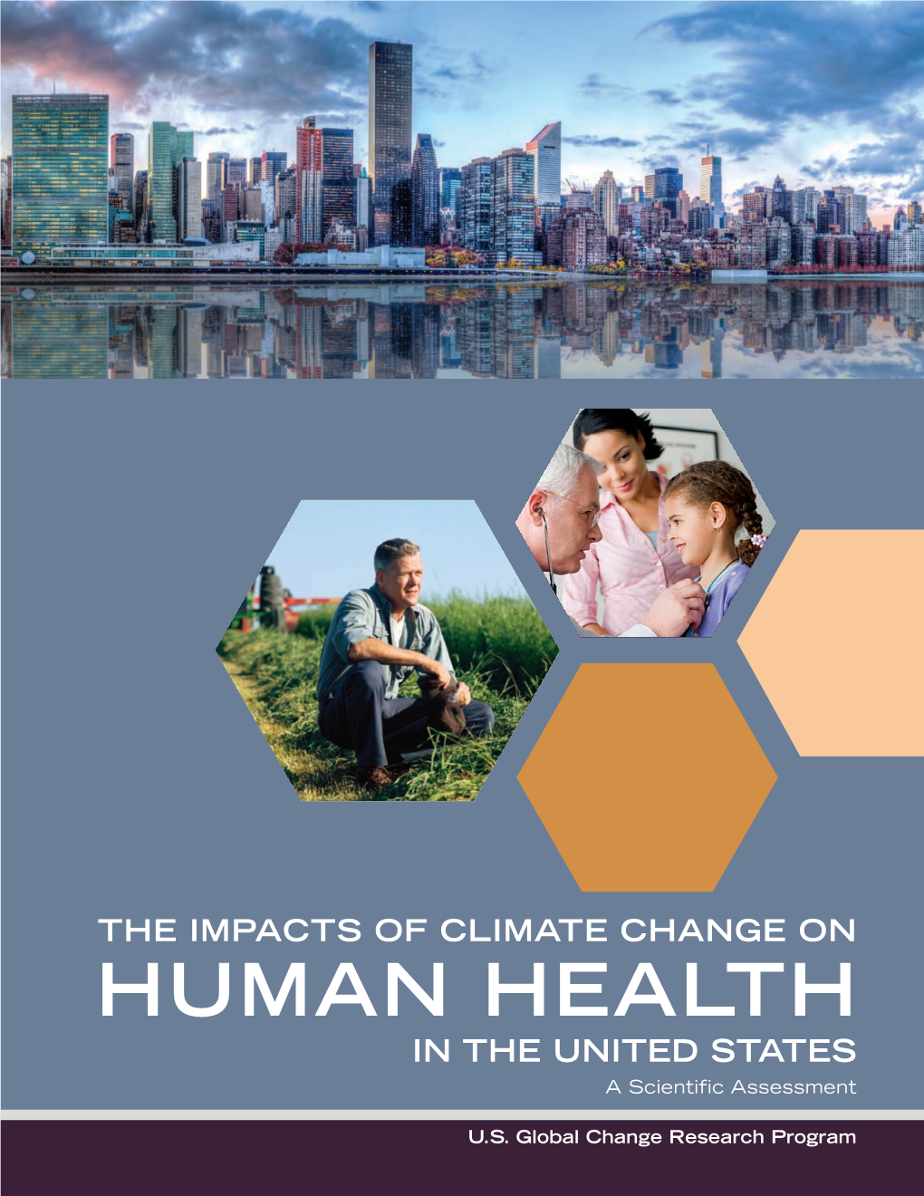 THE IMPACTS of CLIMATE CHANGE on HUMAN HEALTH in the UNITED STATES a Scientific Assessment