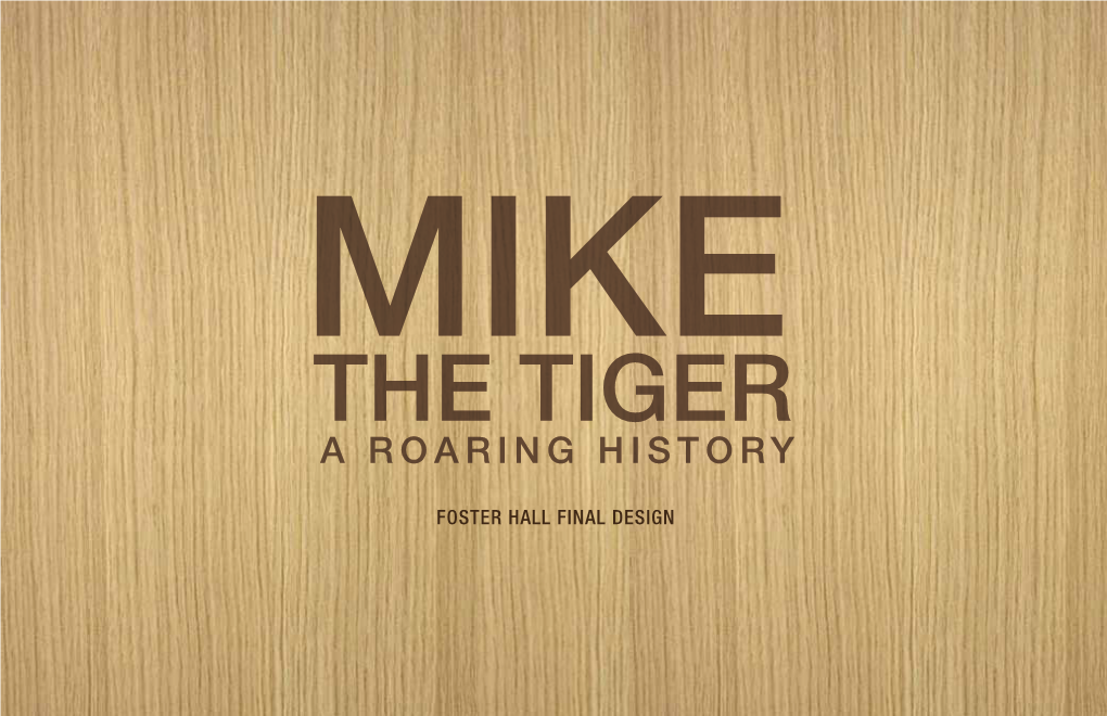 FOSTER HALL FINAL DESIGN Foster Hall - Front Elevation LSU MIKE the TIGER EXHIBIT Graphic Design