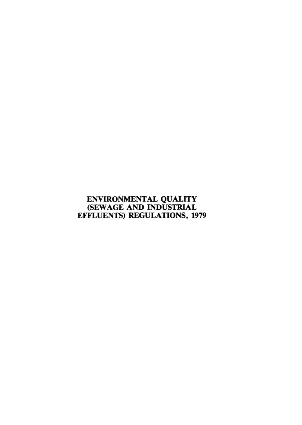 Environmental Quality (Sewage and Industrial Eftluents) Regulations, 1979 Environmental Quality (Sewage and Industrial Effluents) Regula'iions, 1979