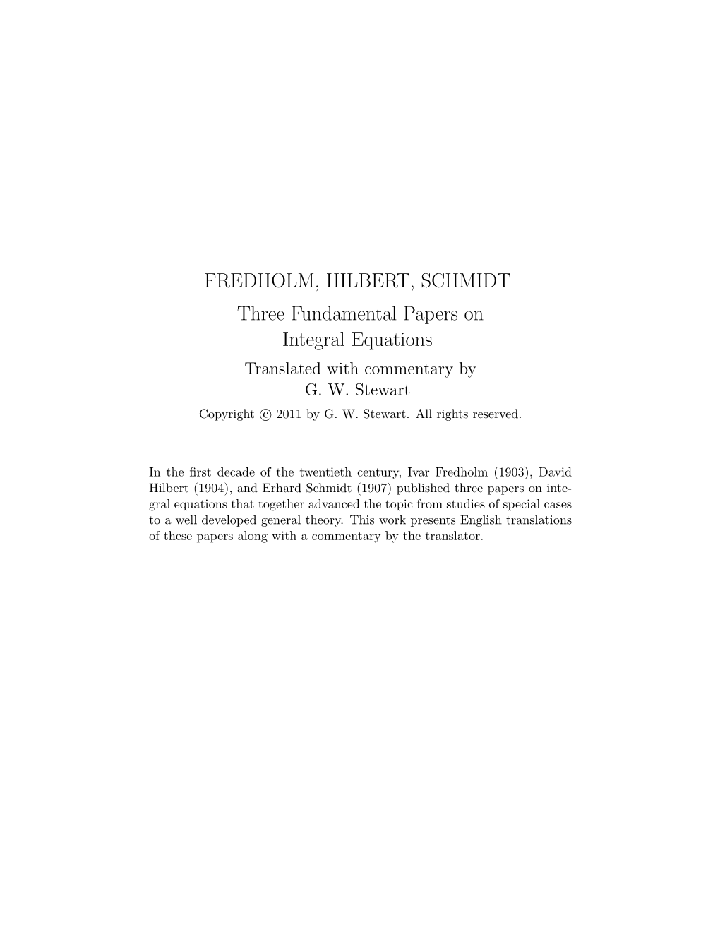 FREDHOLM, HILBERT, SCHMIDT Three Fundamental Papers on Integral Equations Translated with Commentary by G