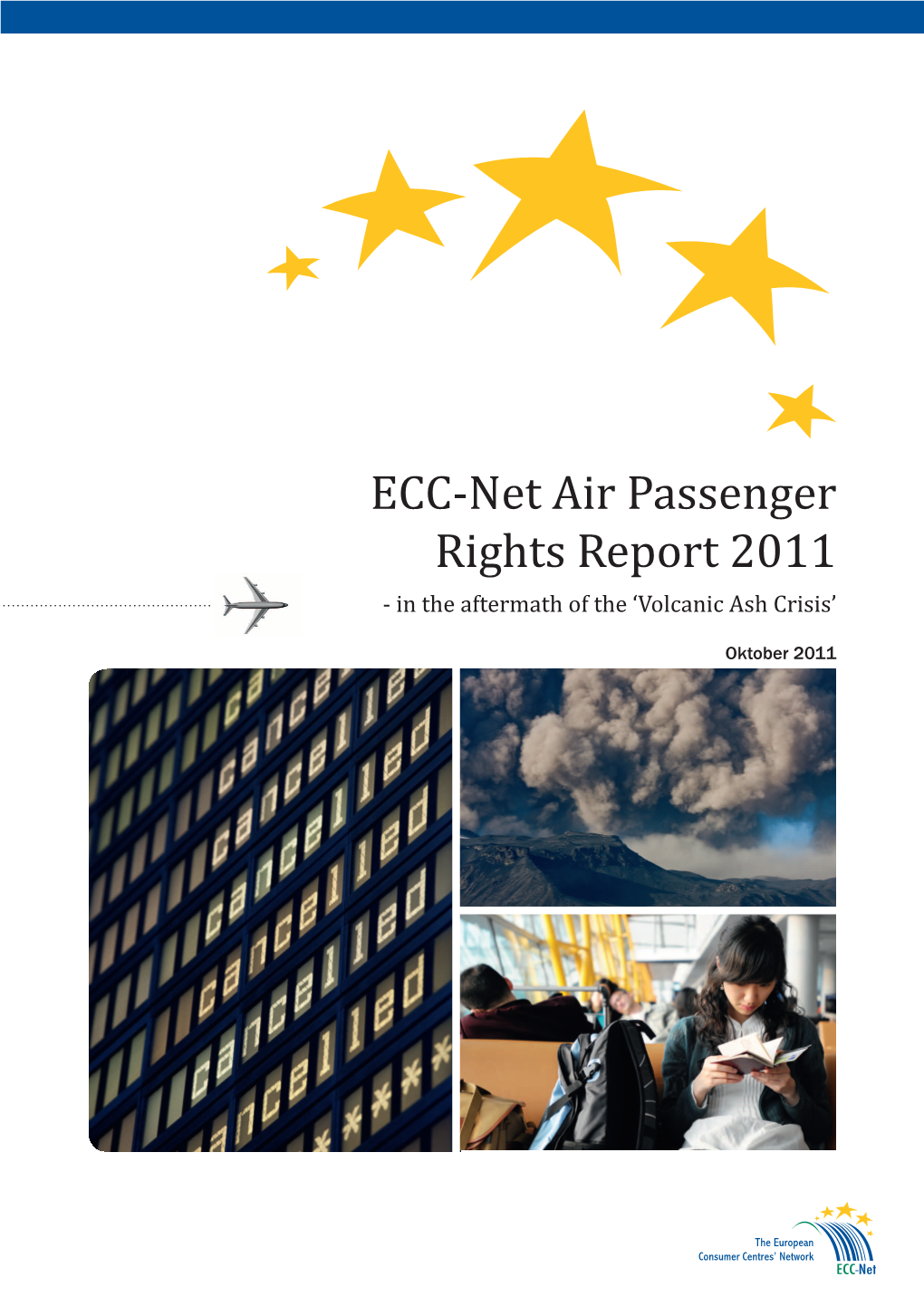 ECC-Net Air Passenger Rights Report 2011 - in the Aftermath of the ‘Volcanic Ash Crisis’