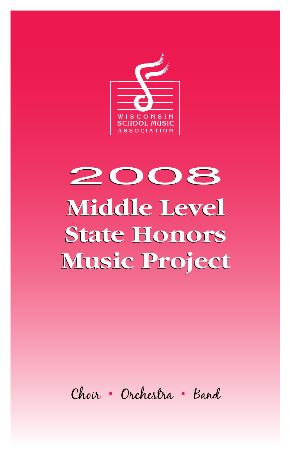 2008 Middle Level State Honors Music Project