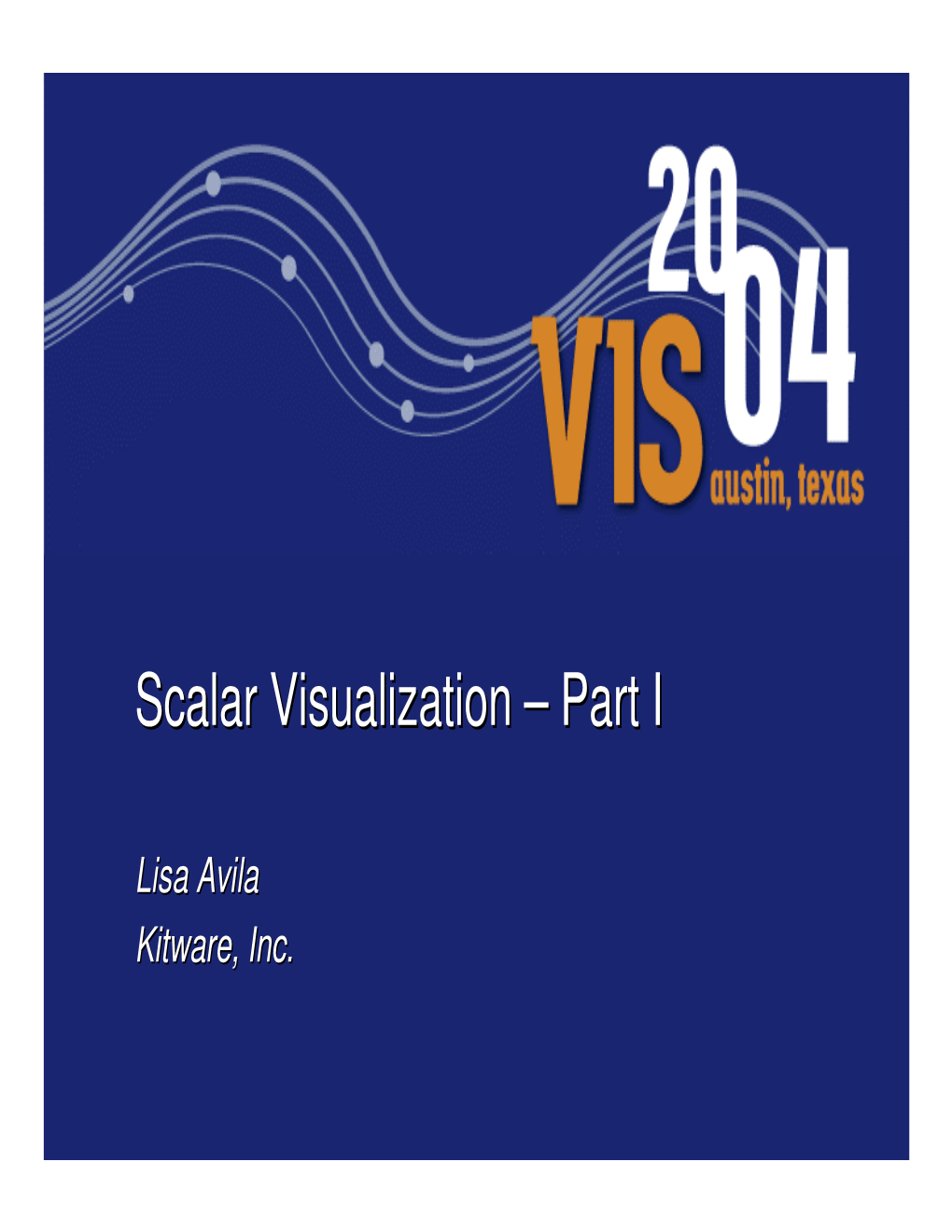 Scalar Visualization – Part I