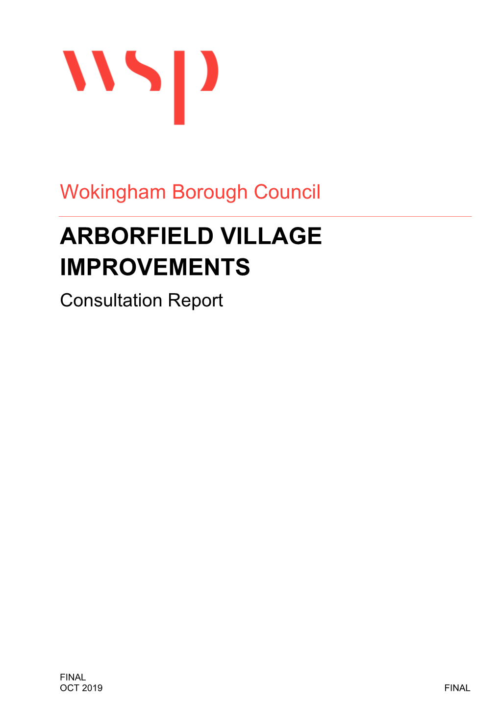 ARBORFIELD VILLAGE IMPROVEMENTS Consultation Report