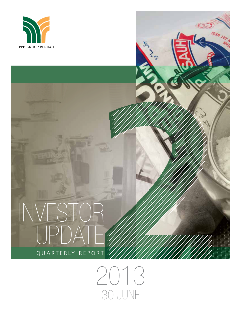 INVESTOR UPDATE QUARTERLY REPORT 2013 30 JUNE from the Desk of the Chairman