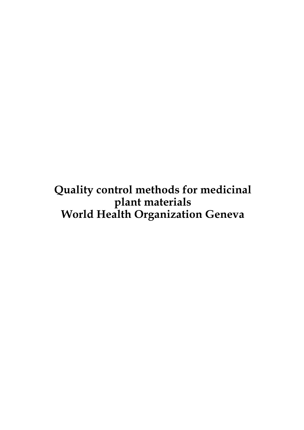 Quality Control Methods for Medicinal Plant Materials